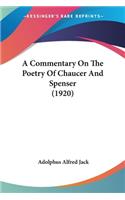 Commentary On The Poetry Of Chaucer And Spenser (1920)