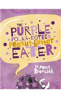 Purple Polka-Dotted Peanut Butter Eater