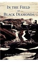 In the Field of Black Diamonds: (English)