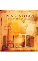 Living into Art