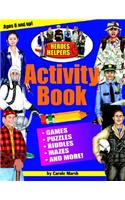 The Heroes & Helpers Activity Book!: (Heroes & Helpers)