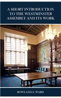 The Short Introduction to the Westminster Assembly and Its Work