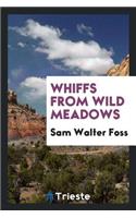 Whiffs from Wild Meadows