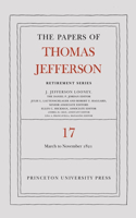 The Papers of Thomas Jefferson, Retirement Series, Volume 17
