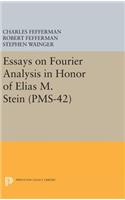 Essays on Fourier Analysis in Honor of Elias M. Stein
