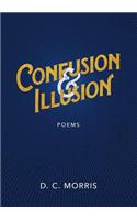 Confusion & Illusion