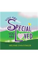 You Are Special - You Are Loved