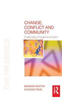 Change, Conflict and Community