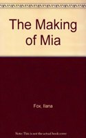 The Making of Mia