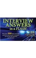 Interview Answers in a Flash: More than 200 flash card-style questions and answers to prepare you for that all-important job interview!