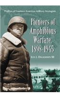 Pioneers of Amphibious Warfare, 1898-1945