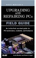 Upgrading and Repairing PCs: Field Guide