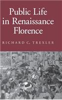 Public Life in Renaissance Florence
