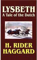 Lysbeth: A Tale of the Dutch