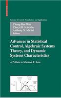 Advances in Statistical Control, Algebraic Systems Theory, and Dynamic Systems Characteristics