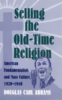 Selling the Old-Time Religion