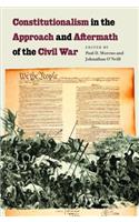 Constitutionalism in the Approach and Aftermath of the Civil War