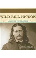 Wild Bill Hickok: Legend of the Wild West