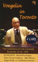 Voegelin in Toronto: The Conference at York University, November 22-24, 1978