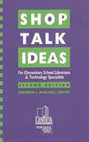 Shop Talk Ideas