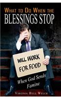 What to Do When the Blessings Stop