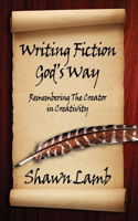Writing Fiction God's Way