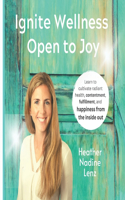 Ignite Wellness, Open to Joy
