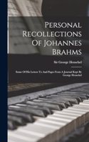 Personal Recollections Of Johannes Brahms