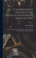 Comprehensive History of the Woollen and Worsted Manufactures