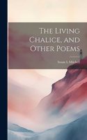 Living Chalice, and Other Poems