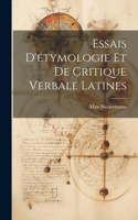 Essais D'étymologie Et De Critique Verbale Latines