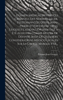 Examen Médical Des Procès Criminels Des Nommés Léger, Feldtmann, Lecouffe, Jean-pierre Et Papavoine, Dans Lesquels L'aliénation Mentale A Été Alléguée Comme Moyen De Défense, Suivi De Quelques Considérations Médico-légales Sur La Liberté Morale, Pa