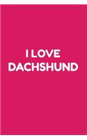 I love Dachshund: 100 leere punkteraster Seiten ca. A5 (6"x9" niches) für Hundefreunde, Hundemütter und Hundeväter, Jungen, Mädchen, Kinder und Schülerinnen