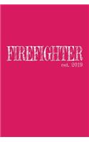 Firefighter est. 2019: 6x9 Dotgrid Lined Journal Graduation Gift for College or University Graduate 120 Pages for college, high school or students