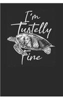 I'm Turtelly Fine