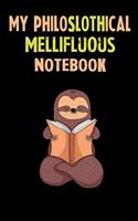 My Philoslothical Mellifluous Notebook