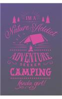 I'm a Nature Addict Adventure Seeker Camping Kinda Girl: Camping Journal for Women (Camping Gifts for Girls