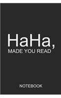 HaHa, made you read