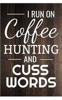 I run on Coffee Hunting and Cuss Words