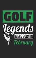 Golf Legends Were Born In February - Golf Journal - Golf Notebook - Birthday Gift for Golfer
