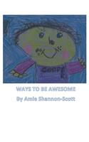 Ways To Be Awesome
