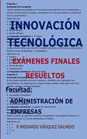 Innovaci�n Tecnol�gica--Ex�menes Finales Resueltos