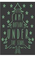 Let's Camp Outside Under the Stars