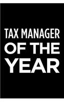 Tax Manager of the Year: Blank Lined Novelty Office Humor Themed Notebook to Write In: With a Practical and Versatile Wide Rule Interior