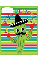 Viva Mexico: Composition Notebook Funny Cactus with Mustache Sombrero & Maracas Mexican Cinco De Mayo Wide Ruled Lined 8.5x 11 Writing Book Bold Striped & Green 