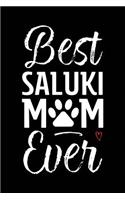 Best Saluki Mom Ever: Dog Mom Notebook - Blank Lined Journal for Pup Owners & Lovers(A Gift of Appreciation for Awesome Fur Mamas)