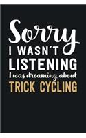 I was Dreaming about Trick Cycling: Blank Lined Notebook 6 x 9 Inch 100 Pages