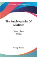 Autobiography Of A Salmon