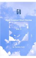 50 Bible Inspired Short Stories Vol. 3