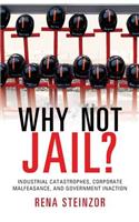 Why Not Jail?